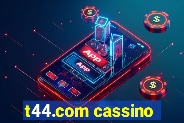 t44.com cassino